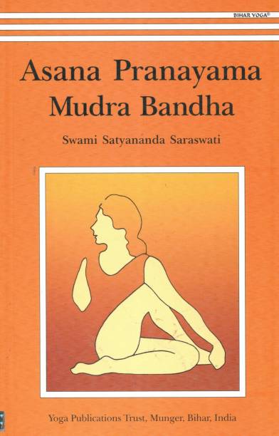 Asana Pranayama Mudra Bandha Paperback – 1 Aug 2013