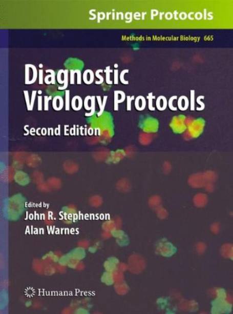 Diagnostic Virology Protocols 2nd ed. 2011 Edition