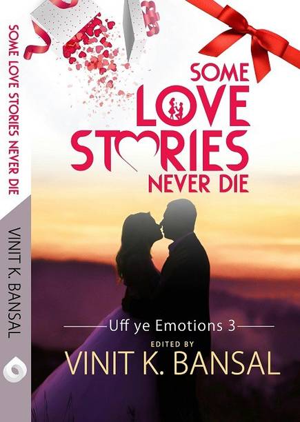 Some Love Stories Never Die... (Uff Ye Emotions-3)
