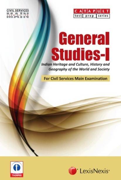GENERAL STUDIES-I (INDIAN HERITAGE AND CULTURE, HISTORY AND GEOGRAPHY OF THE WORLD AND SOCIETY ) 1st Edition