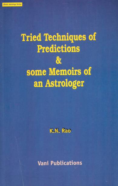 Tried Techniques Of Predictions & Some Memoirs Of An Astrologer