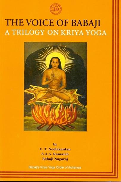 THE VOICE OF BABAJI : A TRILOGY ON KRIYA YOGA