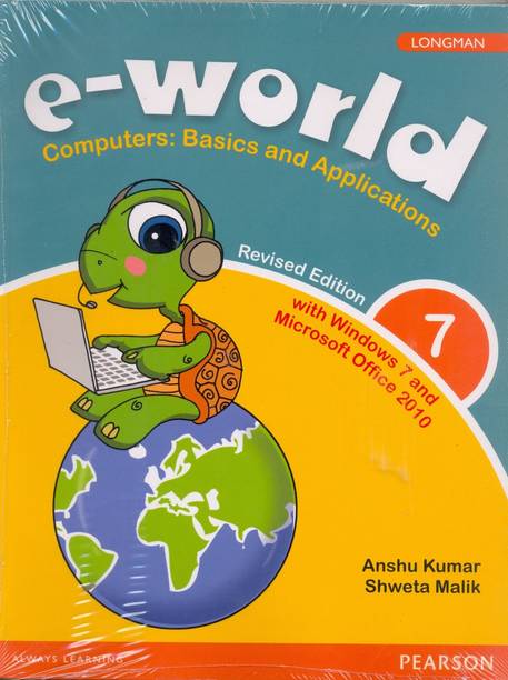 e-world 7 (Revised Edition) : Computers: Basics and Applications