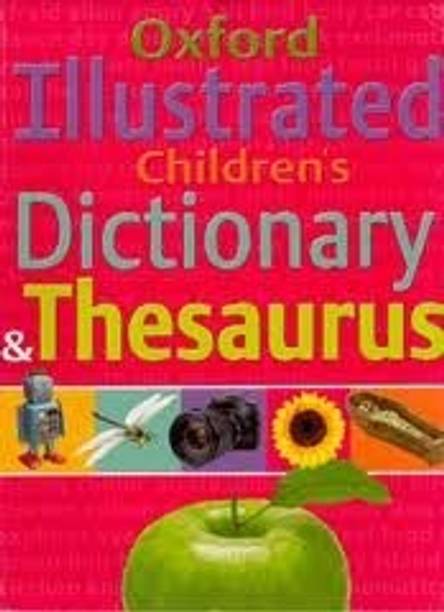 Oxford Childrens Illustrated Dictionary & Thesaurus