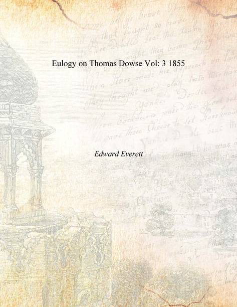 Eulogy on Thomas Dowse Vol: 3 1855