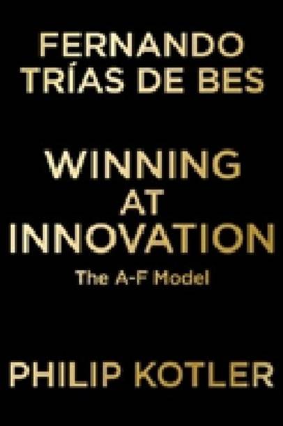 Winning at Innovation: The A-F Model