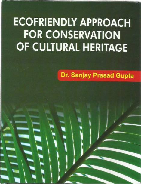 ECOFRIENDLY APPROACH FOR CONSERVATION OF CULTURAL HERITAGE
