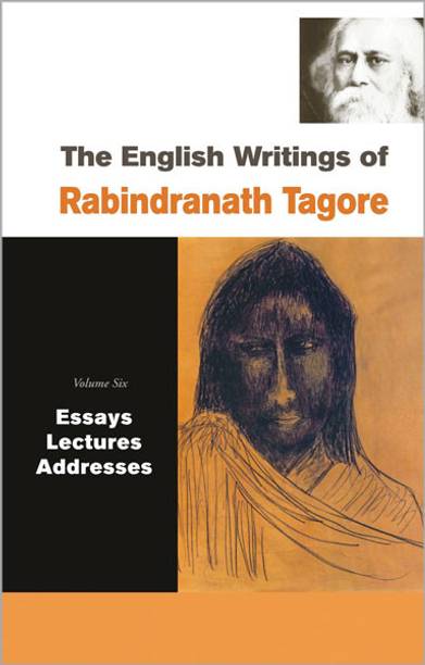 The English Writings of Rabindranath Tagore Essays, Lectures, Addresses 01 Edition