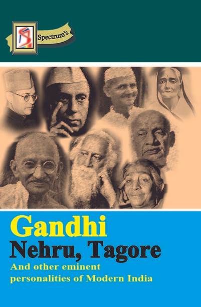 Gandhi Nehru, Tagore And Other Eminent Personalities of Modern India