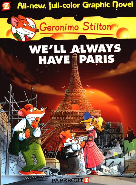 Geronimo Stilton Graphic Novels #11: We'll Always Have Paris