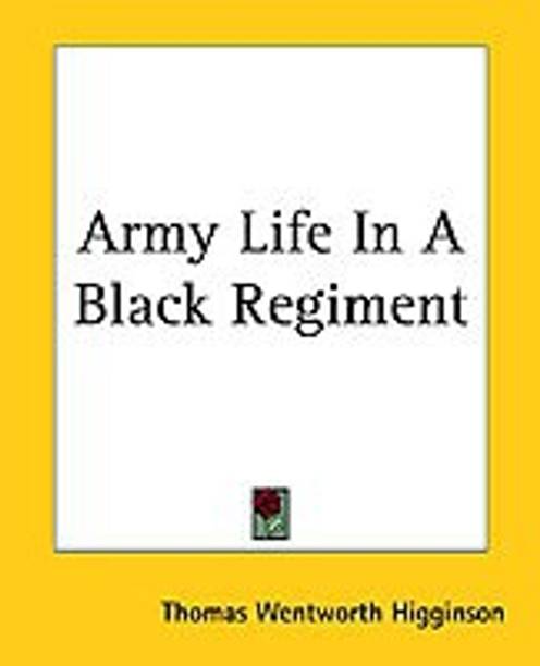 Army Life In A Black Regiment