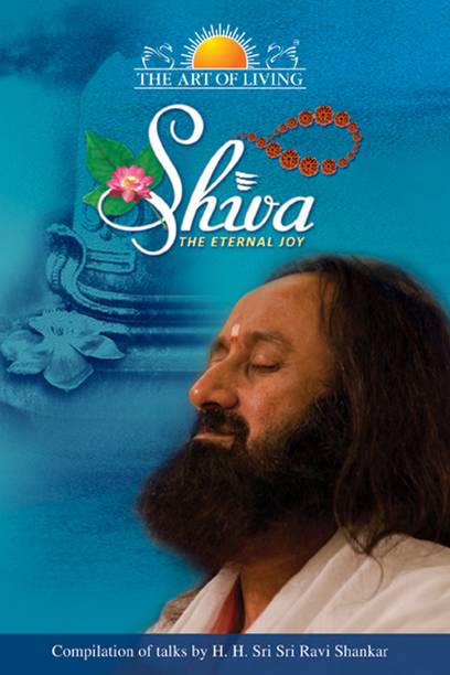 Shiva - The Eternal Joy (English, Paperback, Sri Sri Ravi Shankar)