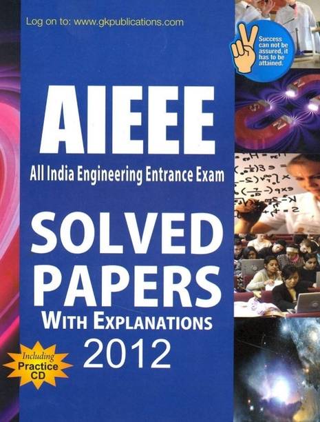 Aieee All India Engineering Entrance Examination Solved Paper 2012 with Explanation 5 Mock Test (with CD)