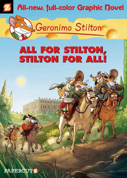 Geronimo Stilton Graphic Novels #15: All for Stilton, Stilton for All