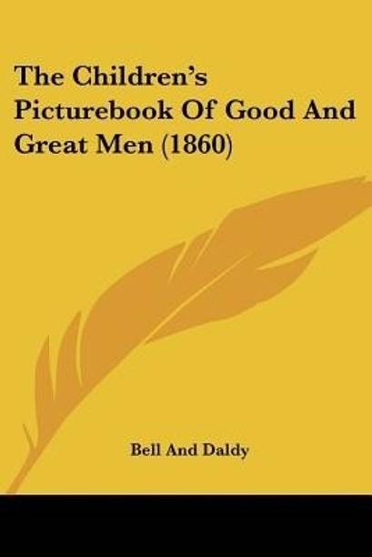 The Children's Picturebook Of Good And Great Men (1860)