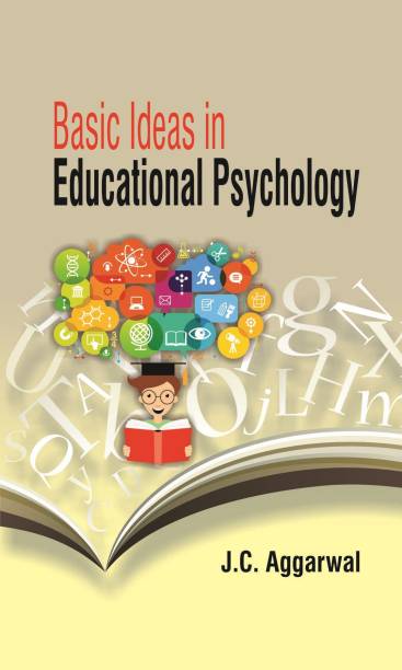 BASIC IDEAS IN EDUCATIONAL PSYCHOLOGY