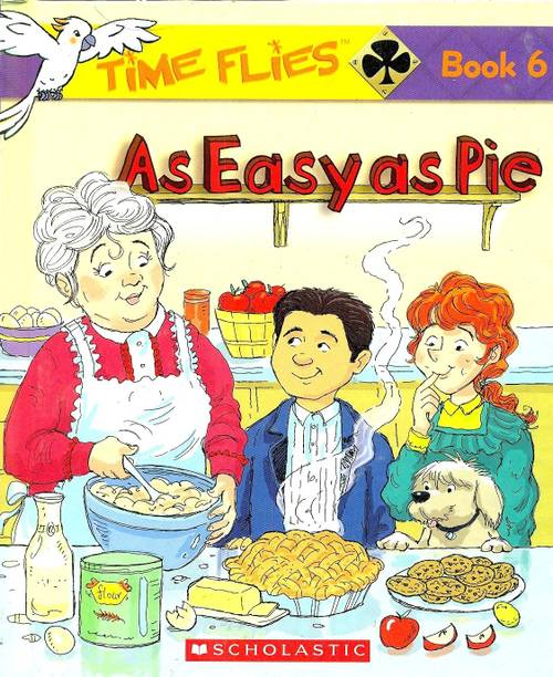 Time Flies: As Easy as Pie (Book - 6)