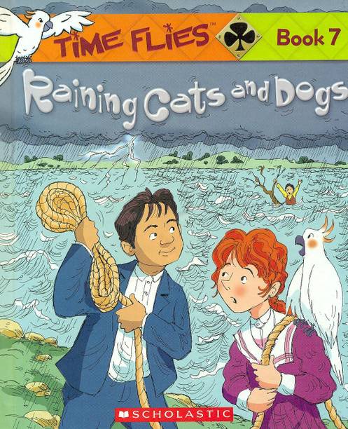 Time Flies Raining Cats And Dogs Book 7