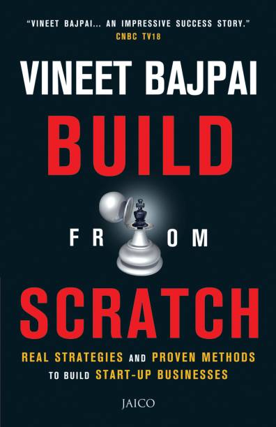 Build from Scratch  - Real Strategies and Proven Methods to Build Start - Up Businesses