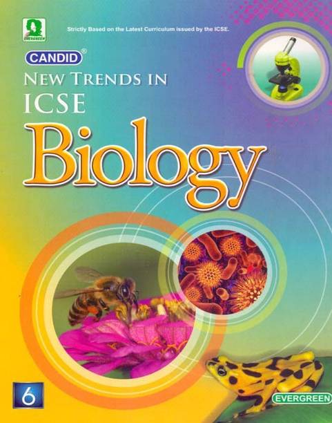 Candid New Trends in ICSE Biology Class - 6