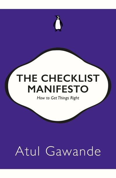 The Checklist Manifesto  - How to Get Things Right