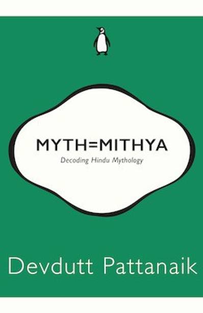 Myth=Mithya  - Deccoding Hindu Mythology