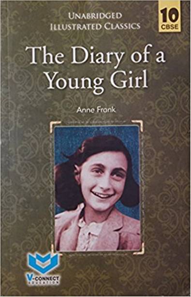 UNABRIDGED ILLUSTRATED CLASSICS Diary of A Young Girl CLASS 10 (CBSE)