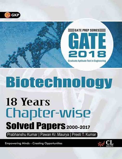 GATE - Biotechnology 2018 (18 Years Chapter-wise Solved Papers 2000-2017) First Edition