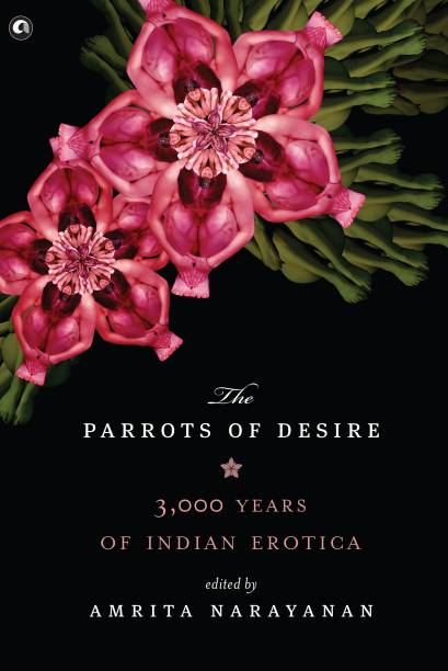 Parrots of Desire  - 3,000 Years of Indian Erotica
