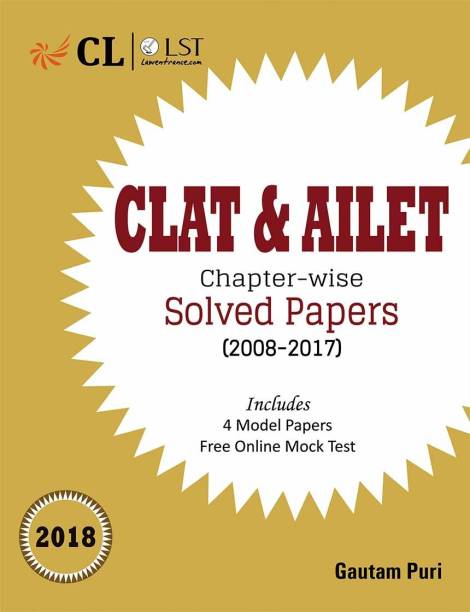 CLAT & AILET Chapter - wise Solved Papers (2008 - 2017)  - Includes 4 Model Papers and Online Mock Test Fifth Edition