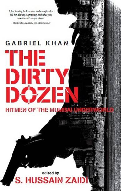 The Dirty Dozen  - Hitmen of Mumbai Mafia