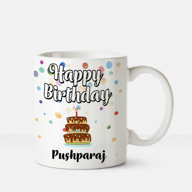 HUPPME Happy Birthday Pushparaj Printed Coffee White Ceramic Coffee Mug