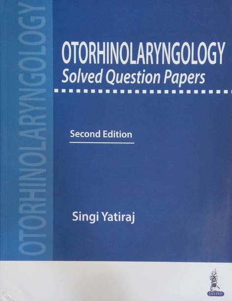 Otorhinolaryngology Solved Question Papers