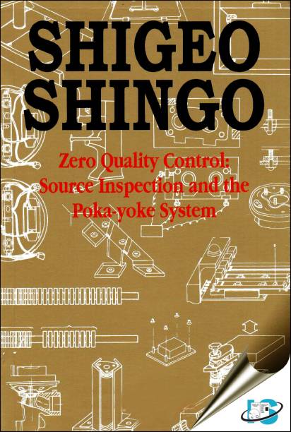 Zero Quality Control : Source Inspection and the Poka-Yoke System (Hardcover Edition)