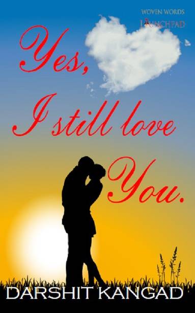 Yes, I still love you