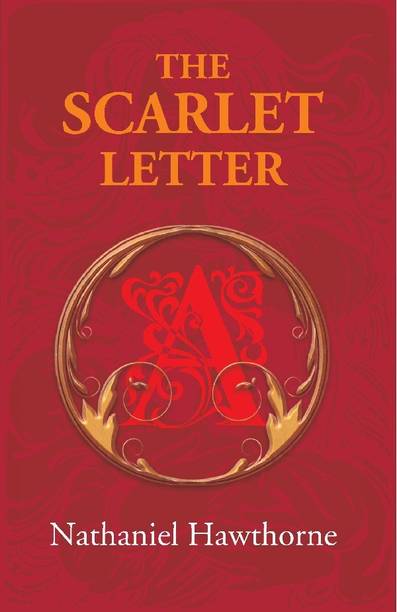 THE SCARLET LETTER: A ROMANCE