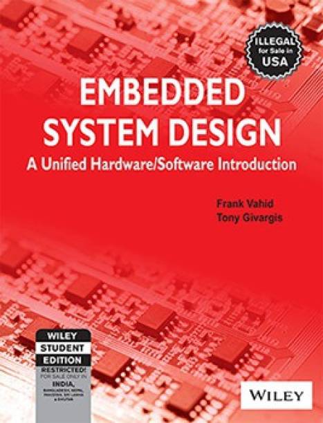 Embedded System Design : A Unified Hardware / Software Introduction  - A Unified Hardware / Software Introduction 3rd  Edition