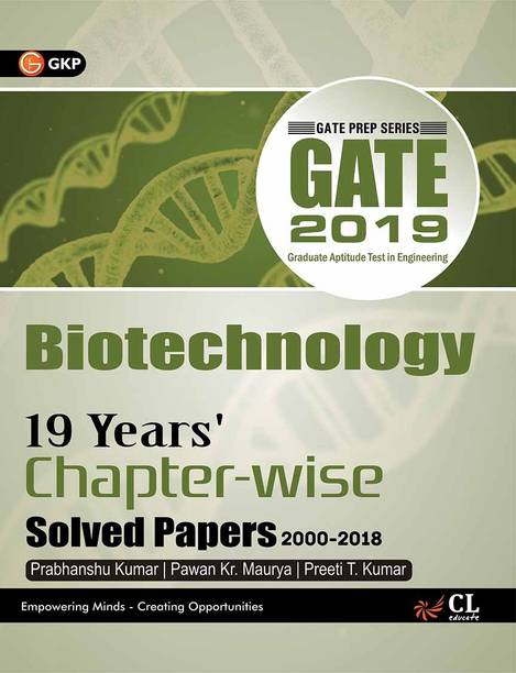 GATE Biotechnology - 19 Year's Chapter - Wise Solved Papers (2000 - 2018) 2019 Second Edition