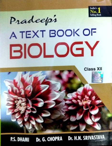 PRADEEP;S A TEXT BOOK OF BIOLOGY CLASS XII