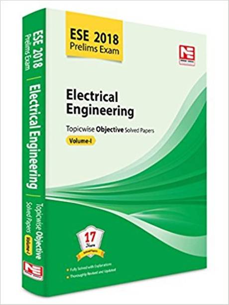 ESE 2018 Prelims Exam: Electrical Engineering - Topicwise Objective Solved Papers - Vol. I