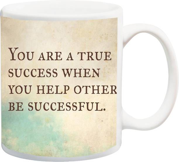 ME&YOU Motivational Inspirational Quotes (IZ17-VK-MU-0670) You Are A True Success Printed Ceramic Coffee Mug