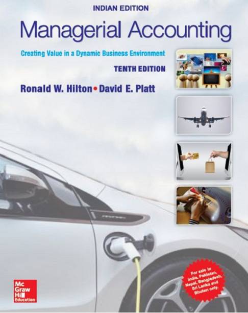Managerial Accounting: Creating Value In A Dynamic Business Environment