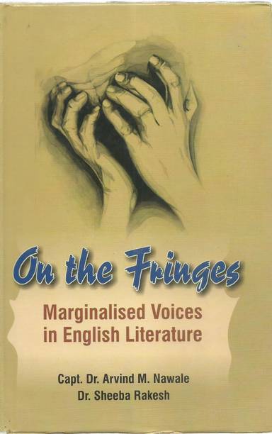 On the fringes marginalised voices in english literature