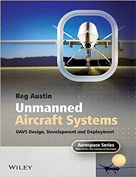 Unmanned Aircraft Systems: Uavs Design, Development And Deployment