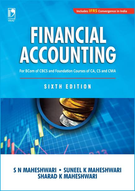 Financial Accounting  - For B Com of CBCS and Foundation Courses of CA, CS and CMA Sixth Edition