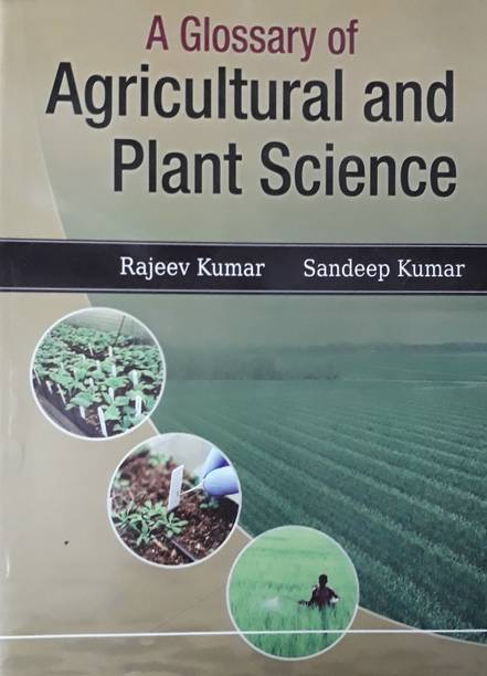 A GLOSSARY OF AGRICULTURAL AND PLANT SCIENCE