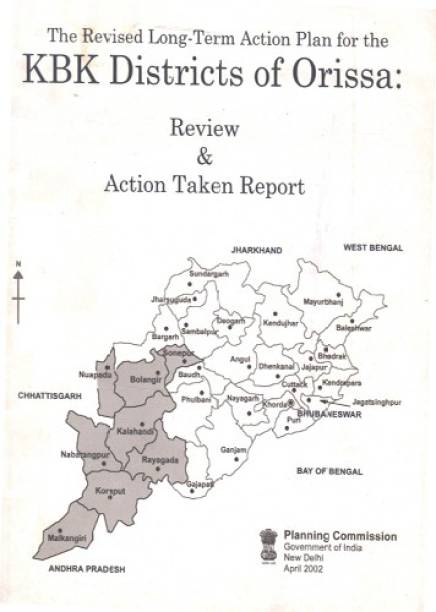 The Revised Long-Term Action Plan For The KBK Districts Of Orissa : Review & Action Taken Report