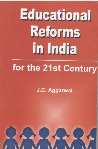 EDUCATIONAL REFORMS IN INDIA FOR THE 21st CENTURY