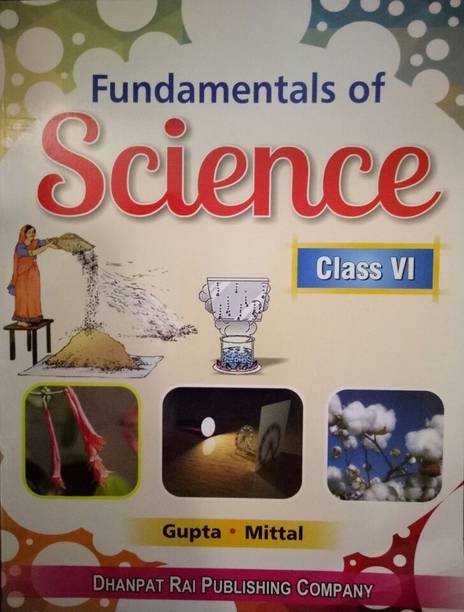 Fundamentals Of Science Class VI