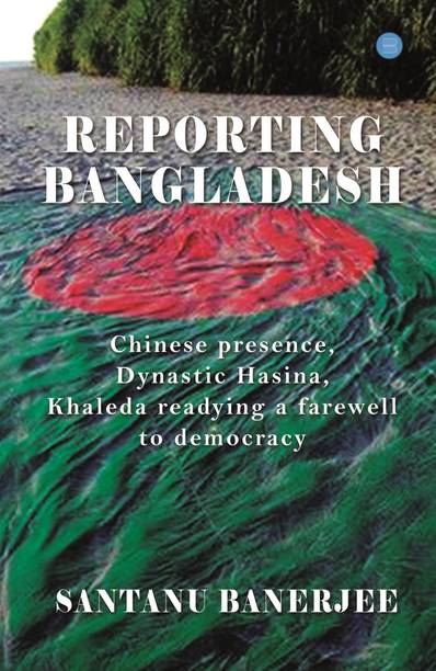 Reporting Bangladesh